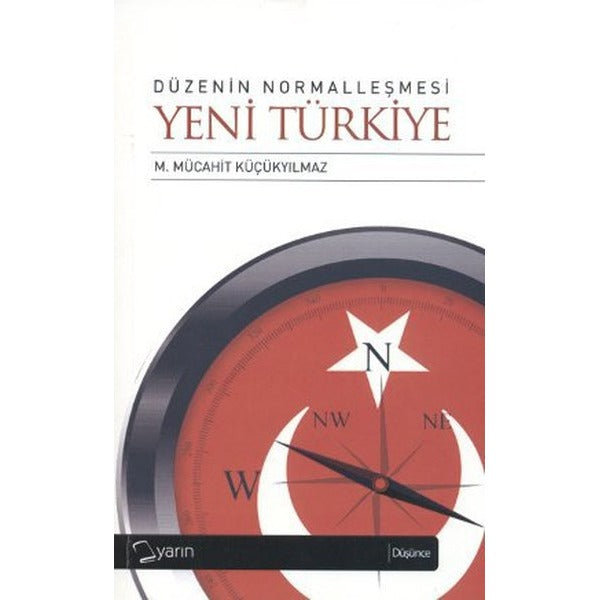 Düzenin Normalleşmesi - Yeni Türkiye | Yarın Yayınları