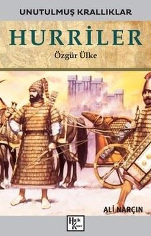 Hurriler: Özgür Ülke - Unutulmuş Krallıklar | Halk Kitabevi