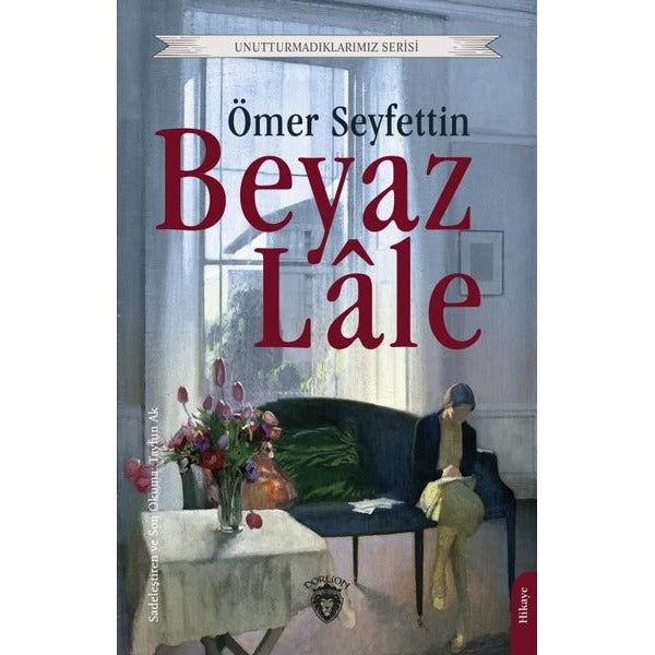 Beyaz Lale | Dorlion Yayınları (Ciltsiz)