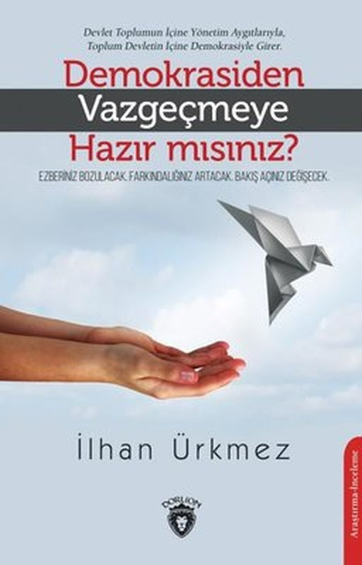Demokrasiden Vazgeçmeye Hazır mısınız? | Dorlion Yayınevi