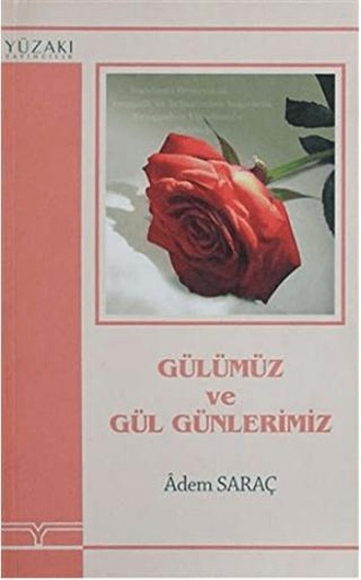 Gülümüz Ve Gül Günlerimiz