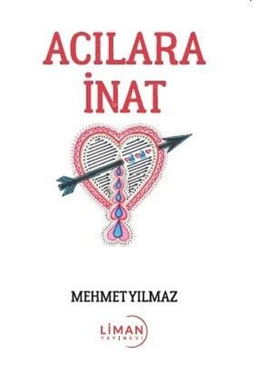 Acılara İnat | Liman Yayınevi