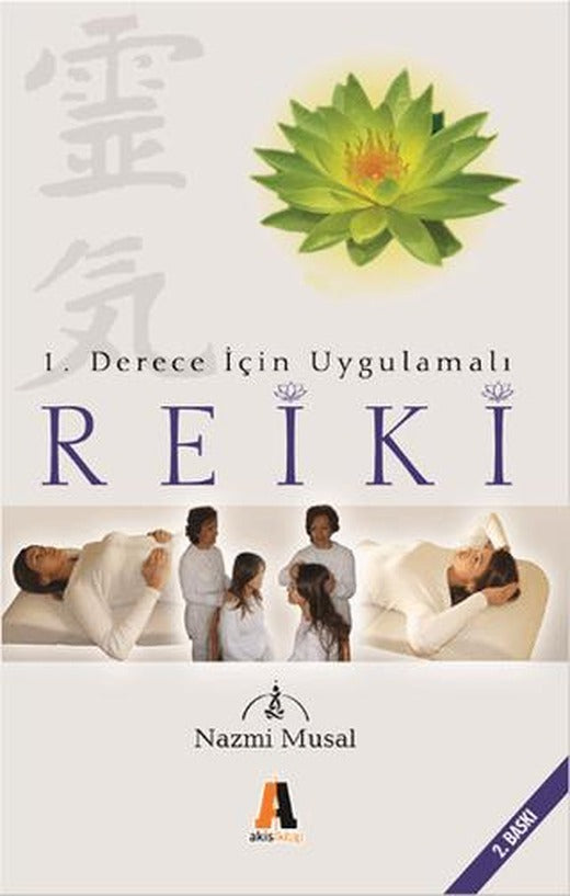 1. Derece İçin Uygulamalı Reiki | Akis Kitap (Ciltsiz)
