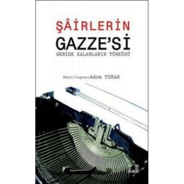 Şairlerin Gazze'si | İlke Yayıncılık (İnce Kapak)