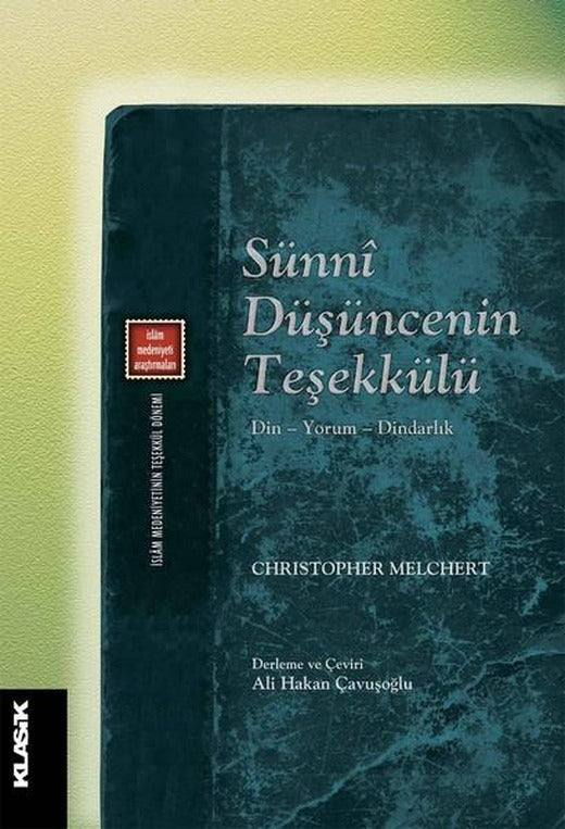 Sunni Düşüncenin Teşekkülü | Klasik Yayınları (İnce Kapak)