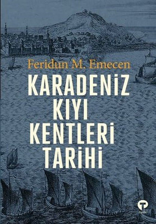 Karadeniz Kıyı Kentleri Tarihi | Turkuvaz Yayınları