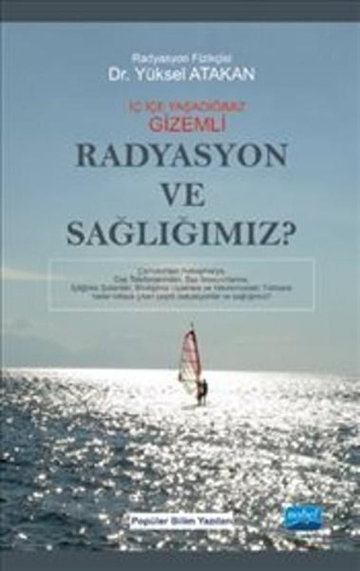 Radyasyon ve Sağlığımız | Nobel Akademik Yayıncılık (İnce Kapak)