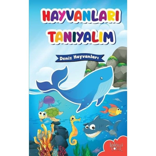 Hayvanları Tanıyalım - Deniz Hayvanları | Koloni Çocuk (Ciltsiz)