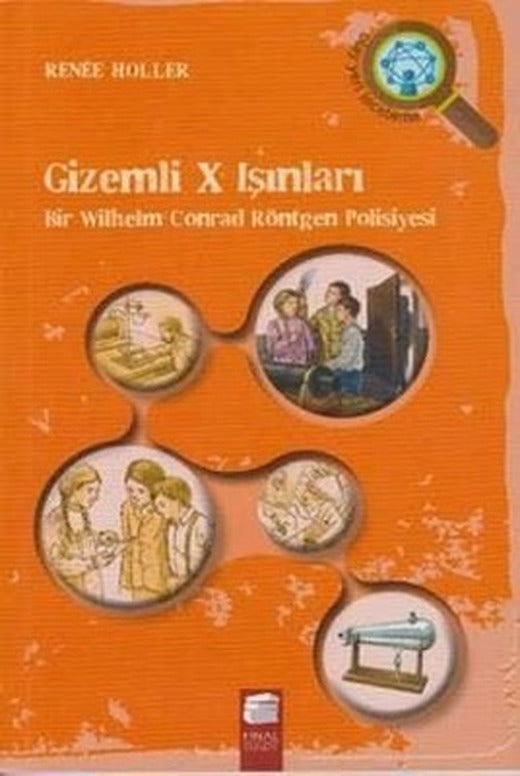 Gizemli X Işınları-Bir Wilhelm Conrad Röntgen Polisiyesi | Final Kültür Sanat Yayınları