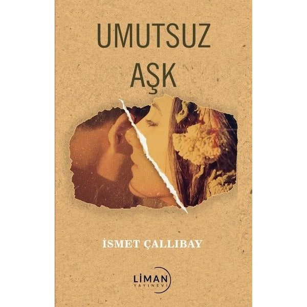Umutsuz Aşk | Liman Yayınevi (Ciltsiz)