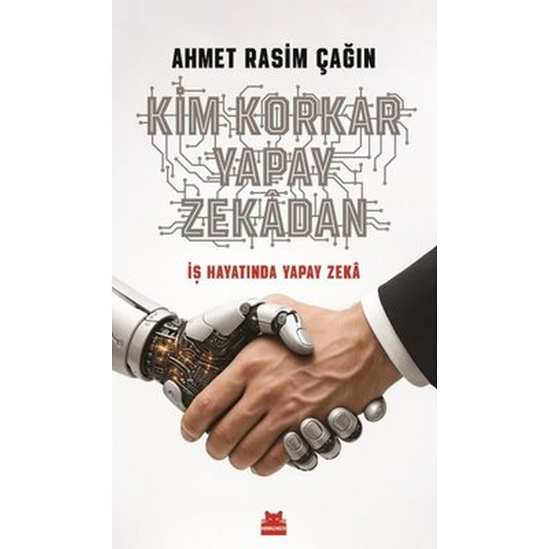 Kim Korkar Yapay Zekadan - İş Hayatında Yapay Zeka | Kırmızı Kedi (İnce Kapak)