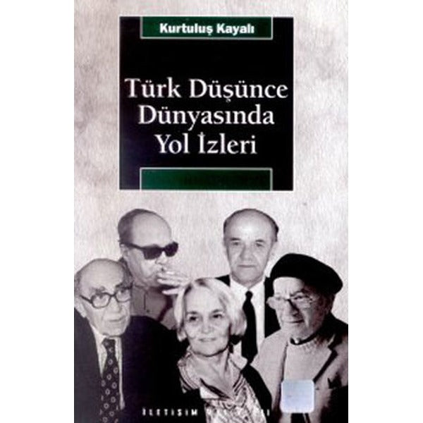 Türk Düşünce Dünyasında Yol İzleri | İletişim Yayınları