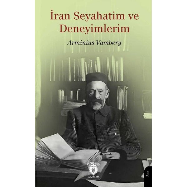 İran Seyahatim ve Deneyimlerim | Dorlion Yayınları (Ciltsiz)
