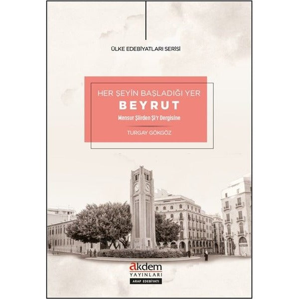 Her Şeyin Başladığı Yer Beyrut