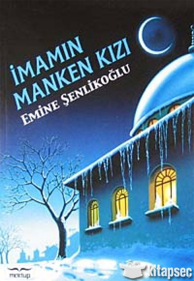 İmamın Manken Kızı - Emine Şenlikoğlu kitap kapağı