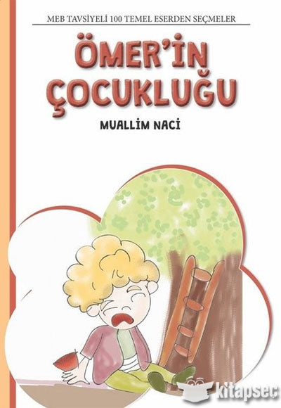 Ömer'in Çocukluğu / 4. Sınıf 100 Temel Eserden Seçmeler Set 2 - Muallim Naci kitap kapağı
