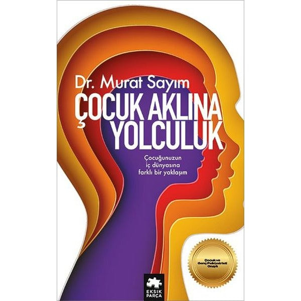 Çocuk Aklına Yolculuk | Eksik Parça Yayınları (İnce Kapak)