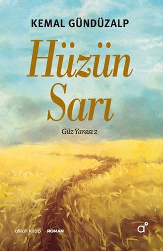 Hüzün Sarı - Güz Yarası 2 | Alkali Kitap