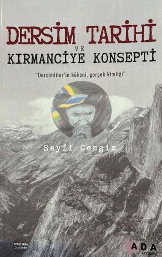 Dersim Tarihi ve Kırmanciye Konsepti | Ada Yayınları (Ciltsiz)