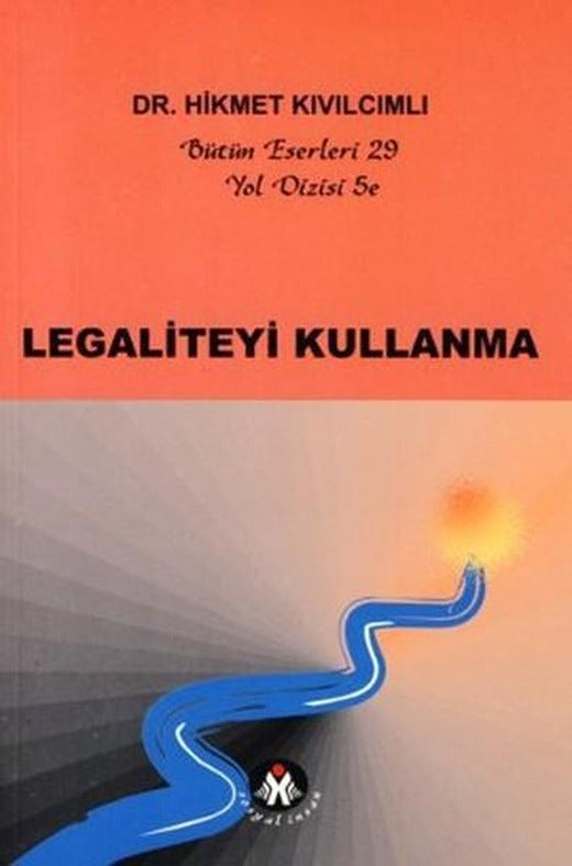 Legaliteyi Kullanma - Yol Dizisi 5e | Sosyal İnsan (İnce Kapak)