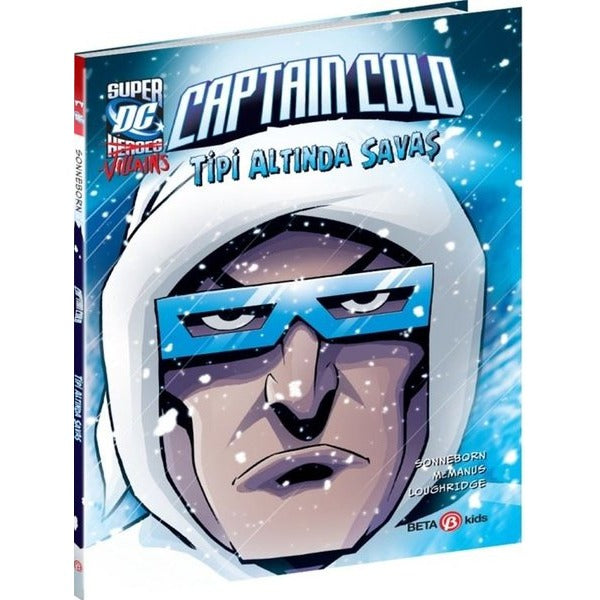 DC Super Villains - Captain Cold - Tipi Altında Savaş | Beta Kids (İnce Kapak)