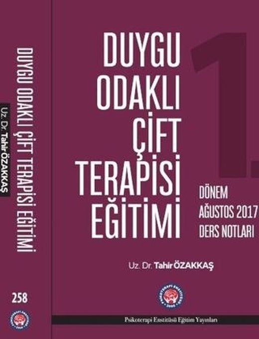 Duygu Odaklı Çift Terapisi Eğitimi 1. Dönem Ağustos 2017 Ders Notları | Psikoterapi Enstitüsü (Ciltsiz)