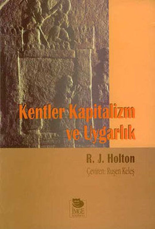 Kentler Kapitalizm Ve Uygarlık | İmge Kitabevi
