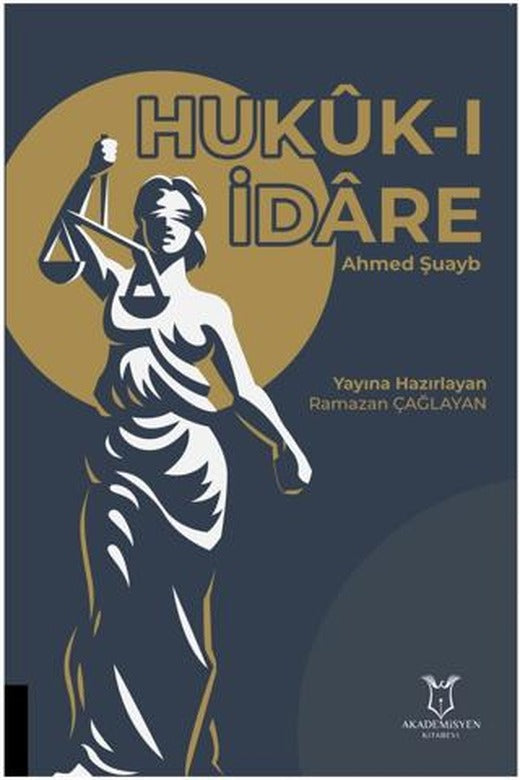 Hukuk-ı İdare | Akademisyen Kitabevi (Ciltsiz)