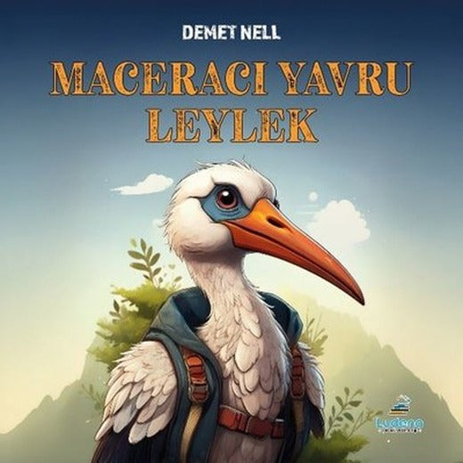 Maceracı Yavru Leylek | Ludena Yayınları (İnce Kapak)