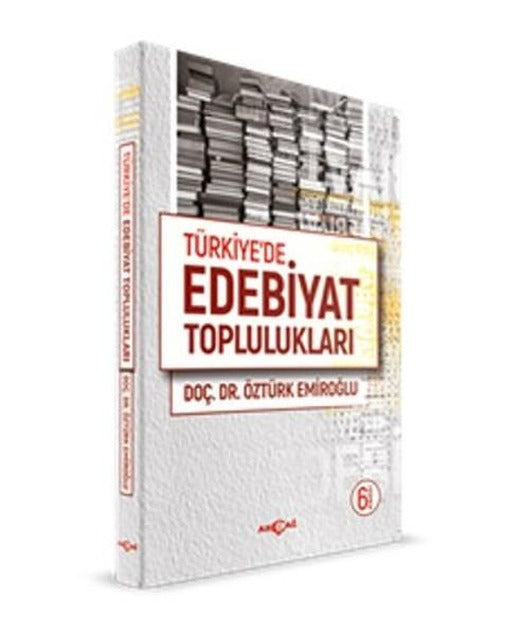Türkiye'de Edebiyat Toplulukları | Akçağ Yayınları - Yeni Türk Edebiyatı Dizisi (İnce Kapak)