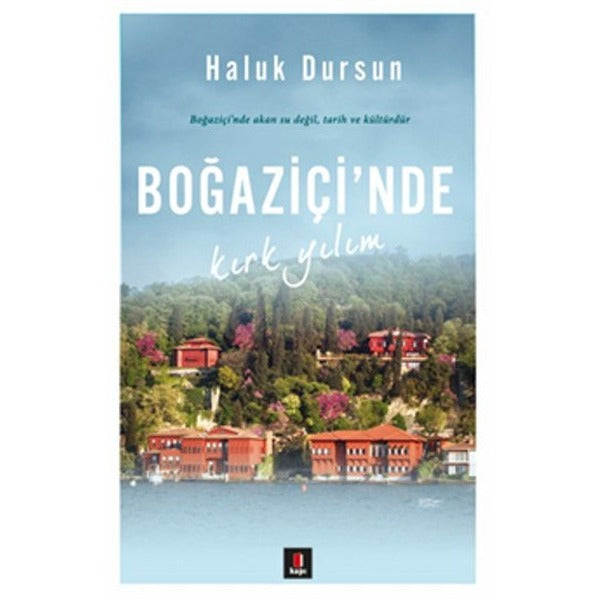 Boğaziçi'nde Kırk Yılım | Kapı Yayınları - İstanbul Dizisi (İnce Kapak)