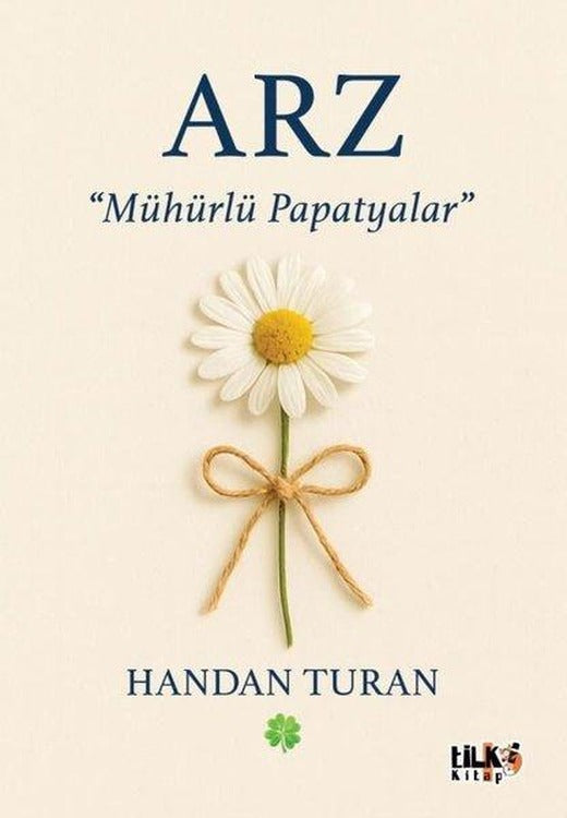 Arz: Mühürlü Papatyalar | Tilki Kitap (İnce Kapak)