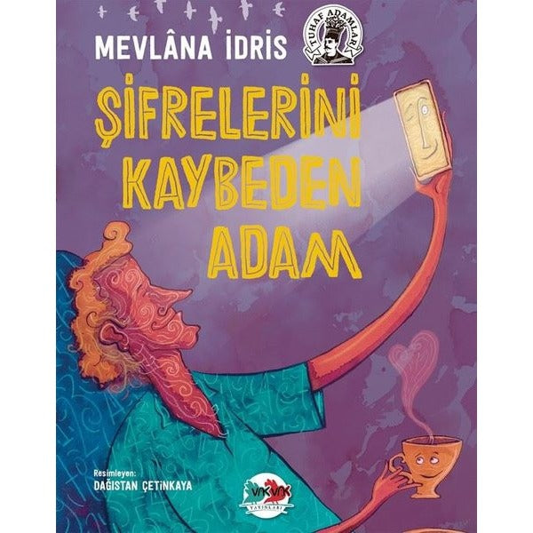 Şifrelerini Kaybeden Adam - Tuhaf Adamlar | Vakvak Yayınları (İnce Kapak)