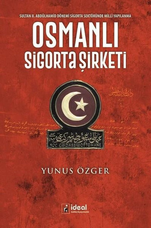 Osmanlı Sigorta Şirketi | İdeal Kültür Yayıncılık (İnce Kapak)