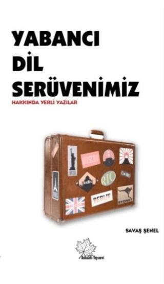 Yabancı Dil Serüvenimiz Hakkında Yerli Yazılar