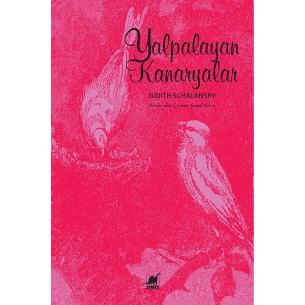 Yalpalayan Kanaryalar | Ayrıntı Yayınları (İnce Kapak)