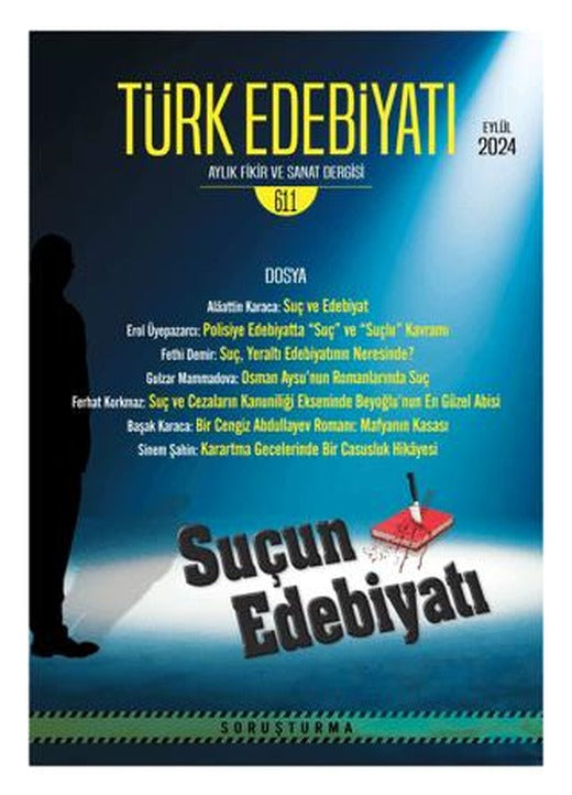 Türk Edebiyatı Aylık Fikir ve Sanat Dergisi Sayı: 611 Eylül 2024 | Türk Edebiyatı Dergisi (Ciltsiz)