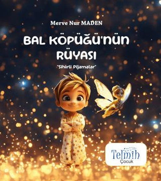 Bal Köpüğü'nün Rüyası - Sihirli Pijamalar