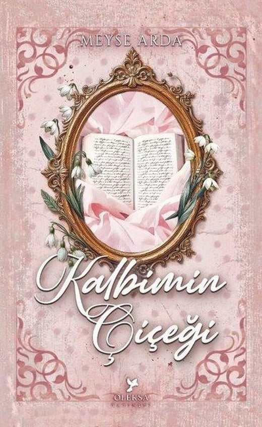 Kalbimin Çiçeği | Oleksa Yayınevi (İnce Kapak)