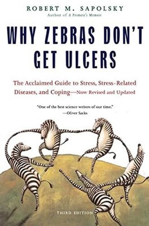 Why Zebras Don't Get Ulcers | Henry Holt & Company