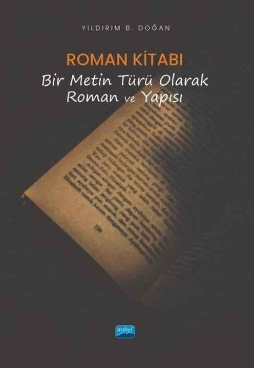 Roman Kitabı-Bir Metin Türü Olarak Roman ve Yapısı | Nobel Akademik Yayıncılık (İnce Kapak)