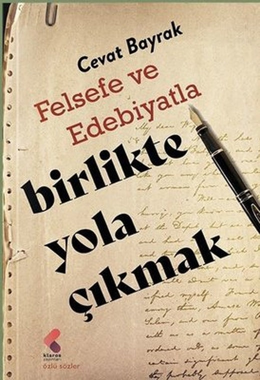 Felsefe ve Edebiyatla Birlikte Yola Çıkmak | Klaros Yayınları