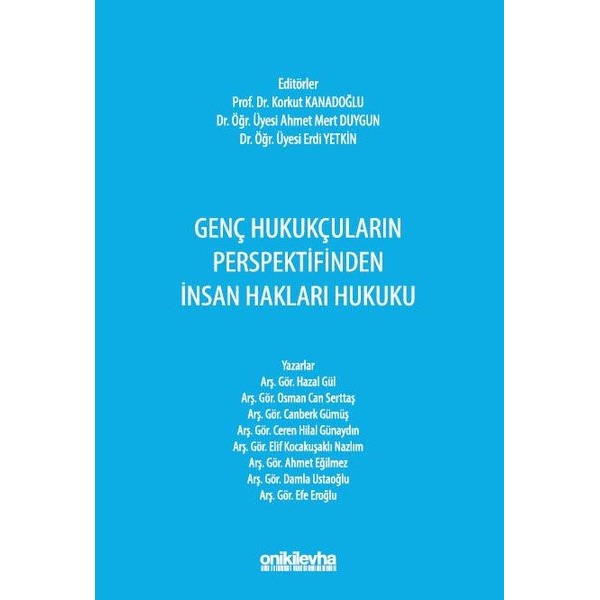 Genç Hukukçuların Perspektifinden İnsan Hakları Hukuku | On İki Levha Yayınları (Ciltsiz)
