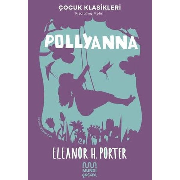 Pollyanna - Çocuk Klasikleri-Kısaltılmış Metin | Mundi