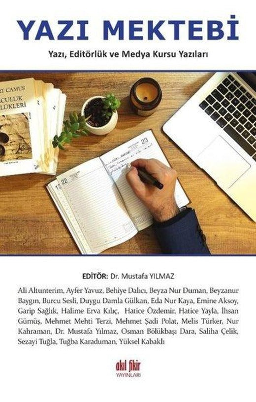Yazı Mektebi: Yazı Editörlük ve Medya Kursu Yazıları | Akıl Fikir Yayınları (İnce Kapak)
