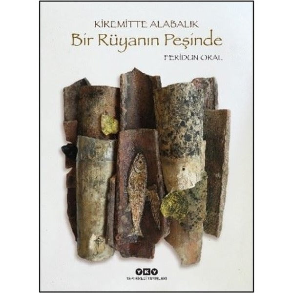 Kiremitte Alabalık - Bir Rüyanın Peşinde | Yapı Kredi Yayınları (İnce Kapak)