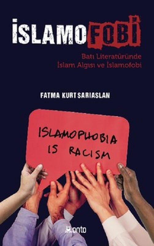 İslamofobi-Batı Literatüründe İslam Algısı ve İslamofobi | Onto