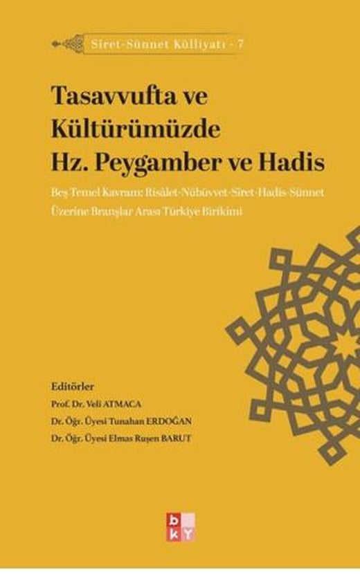 Siret - Sünnet Külliyatı 7 - Tasavvufta ve Kültürümüzde Hz. Peygamber ve Hadis | Babıali Kültür Yayıncılığı (Ciltsiz)