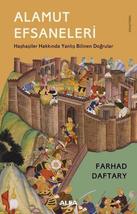 Alamut Efsaneleri - Haşhaşiler Hakkında Yanlış Bilinen Doğrular | Alfa Yayıncılık (İnce Kapak)