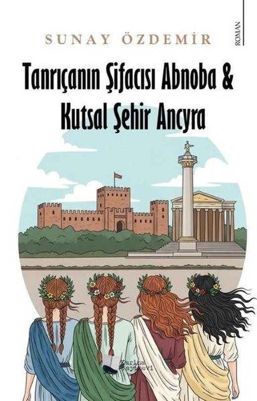 Tanrıçanın Şifacısı Abnoba & Kutsal Şehir Ancyra | Karina Yayınevi (İnce Kapak)